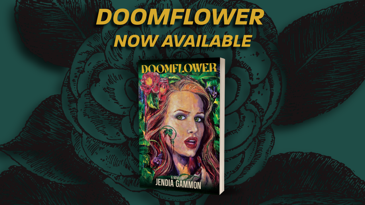Doomflower Now Available Picture of the book Doomflower by Jendia Gammon against a dark green background with a camellia illustration.