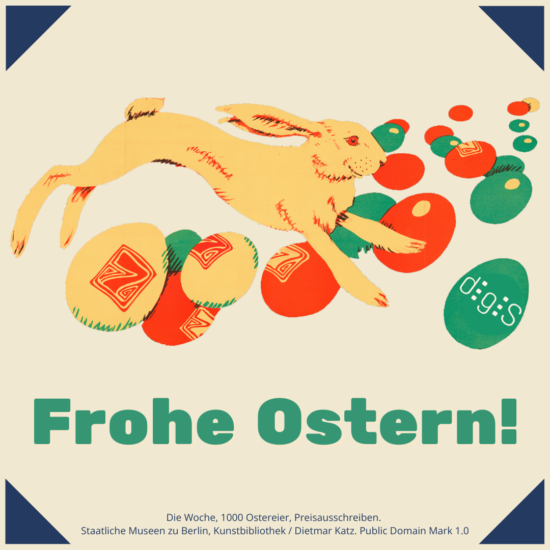 Illustration eines Osterhasen, der über bunte Ostereier springt. Die Ostereier sind in Rot, Grün und Gelb gestaltet, einige tragen dekorative Muster oder Buchstaben, auf einem steht digiS. Unten auf dem Bild steht in großen grünen Buchstaben „Frohe Ostern!“. In kleinerer Schrift darunter: „Die Woche, 1000 Ostereier, Preisausschreiben. Staatliche Museen zu Berlin, Kunstbibliothek / Dietmar Katz. Public Domain Mark 1.0“. Das Bild hat einen hellen Hintergrund und dunkelblaue Dreiecke in den Ecken.