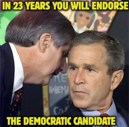 iconic photo of bush being informed that a second plane hit the towers (still got a shiver writing the line)

text: in 23 years you will endorse the democratic candidate 